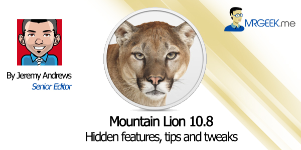 A 2nd look at OS X Mountain Lion 10.8: Hidden features, tips and tweaks